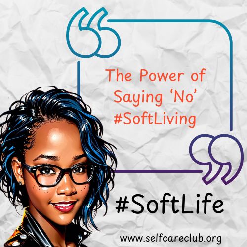 The Power of Saying ‘No’ #SoftLiving