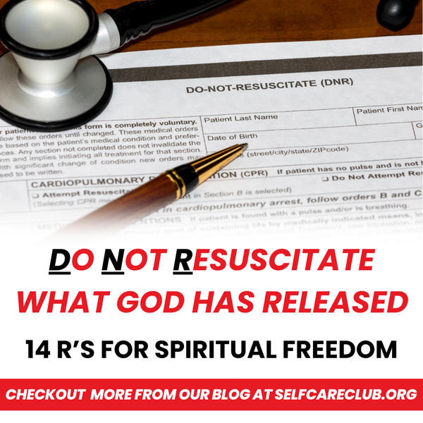 DNR: Do Not Resuscitate What God Has Released – 14 R’s for Spiritual Freedom