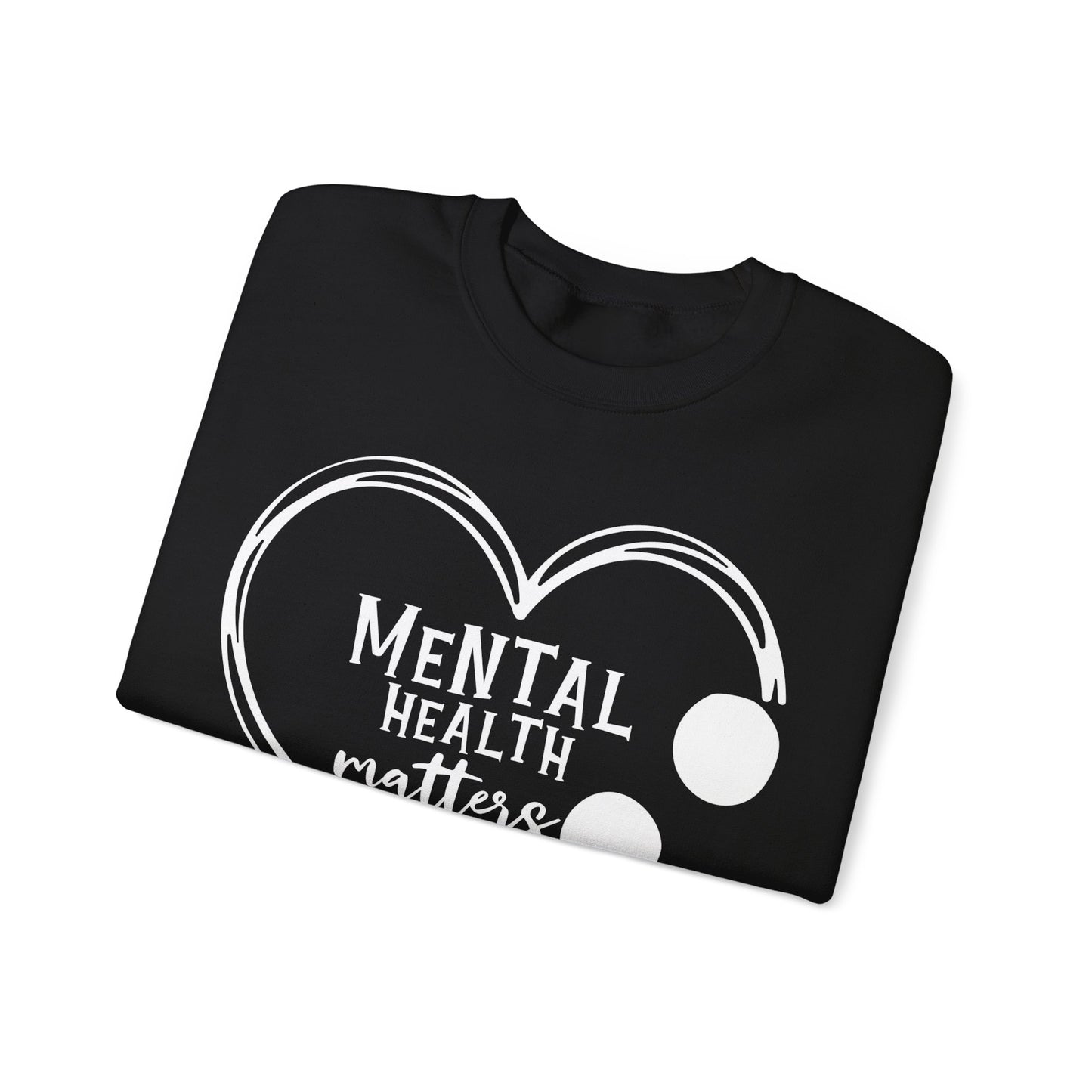 Mental Health Matters Sweatshirt