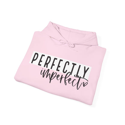 PERFECTLY IMPERFECT Hooded Sweatshirt