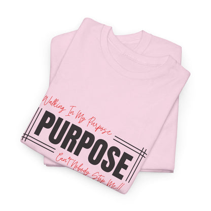 Walking In My Purpose | Unisex T-Shirt