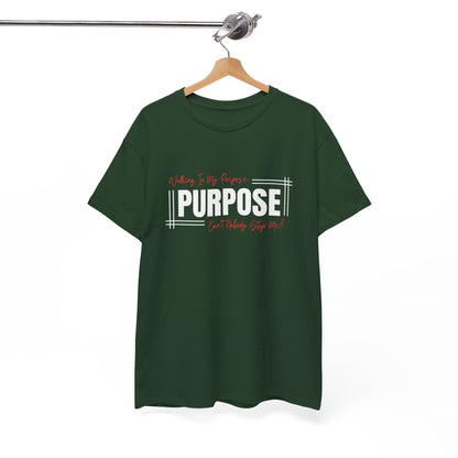 Walking In My Purpose | Unisex T-Shirt