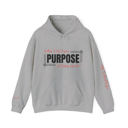 Walking In My Purpose Hooded Sweatshirt