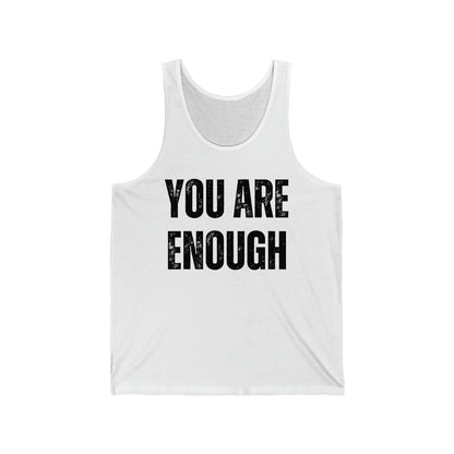 You Are Enough Unisex Jersey Tank