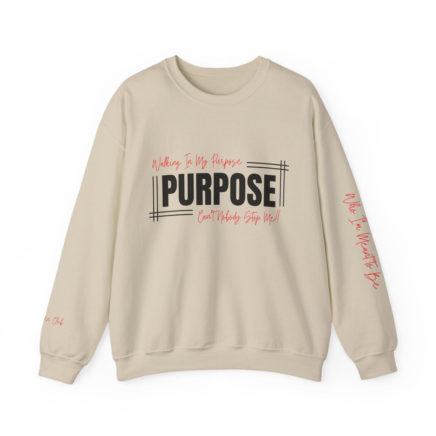 Walking In My Purpose Sweatshirt