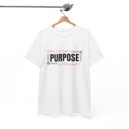 Walking In My Purpose | Unisex T-Shirt