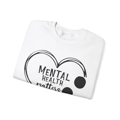 Mental Health Matters Sweatshirt