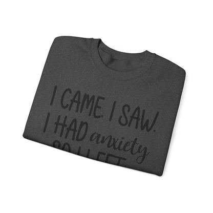 I Came, Saw & Left Sweatshirt