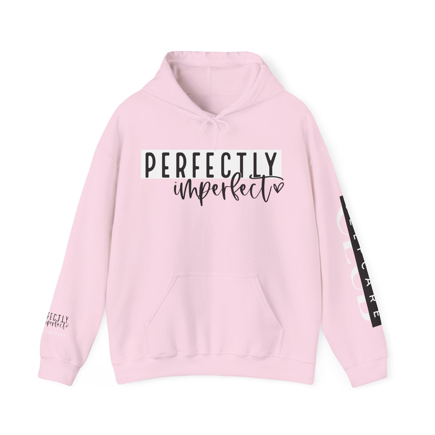 PERFECTLY IMPERFECT Hooded Sweatshirt