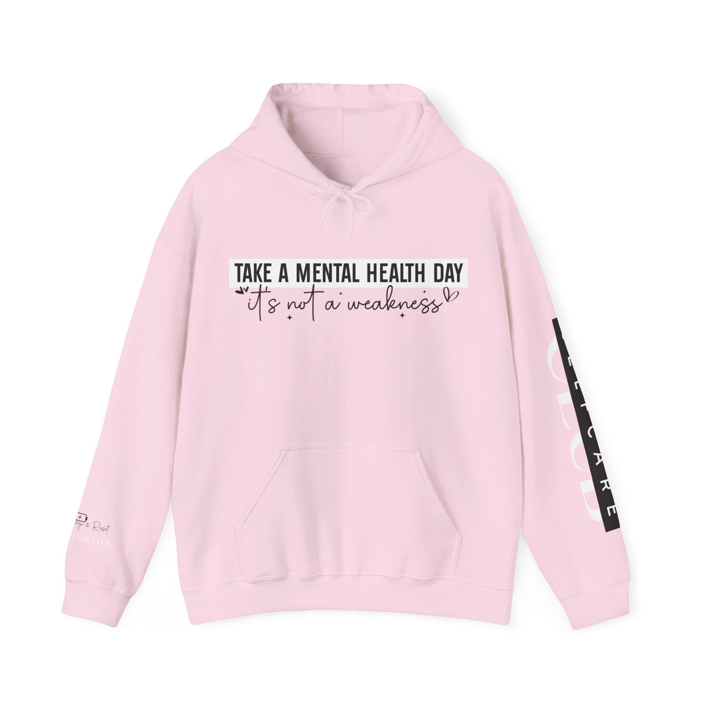 TAKE A MENTAL HEALTH DAY Hooded Sweatshirt