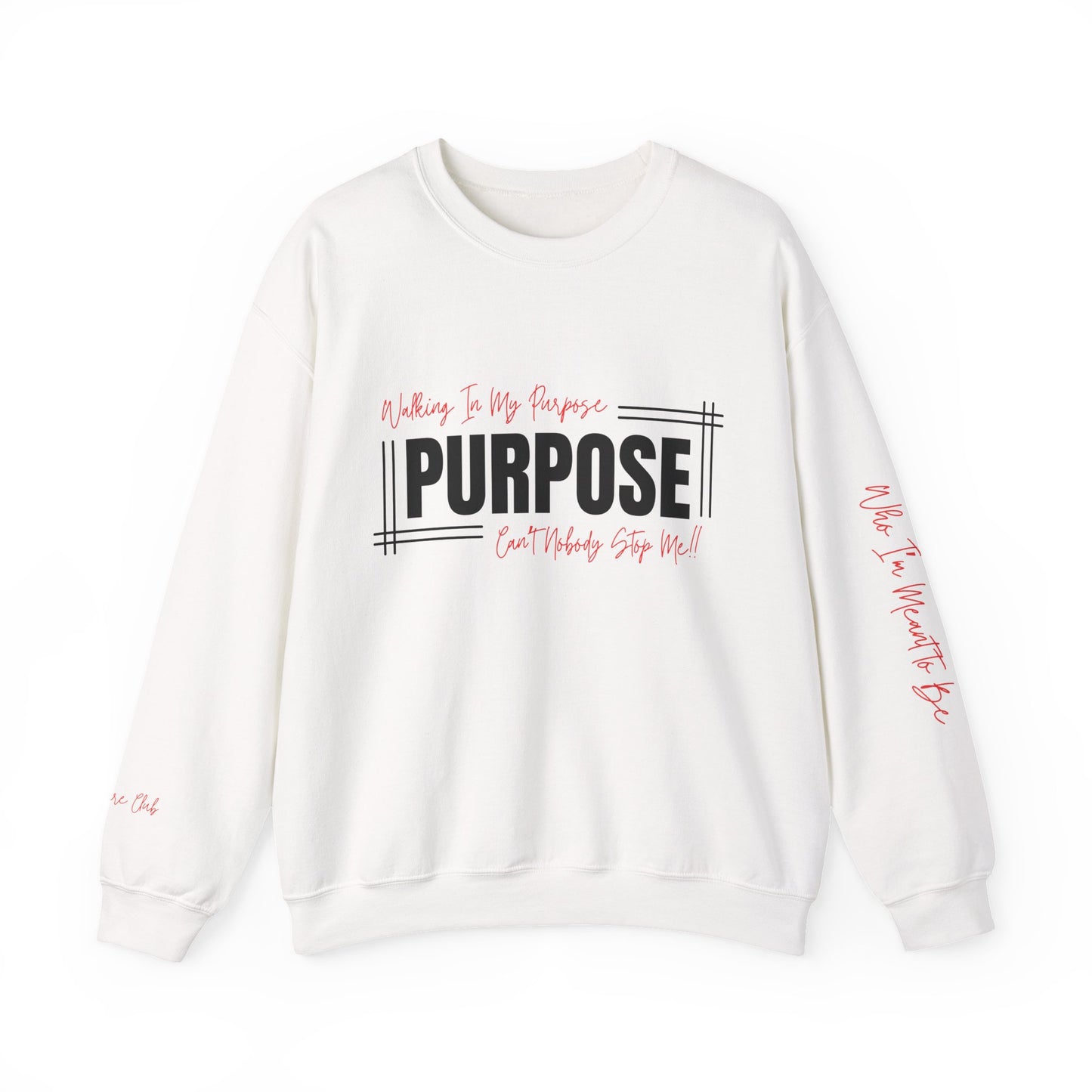 Walking In My Purpose Sweatshirt