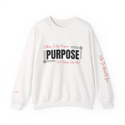 Walking In My Purpose Sweatshirt