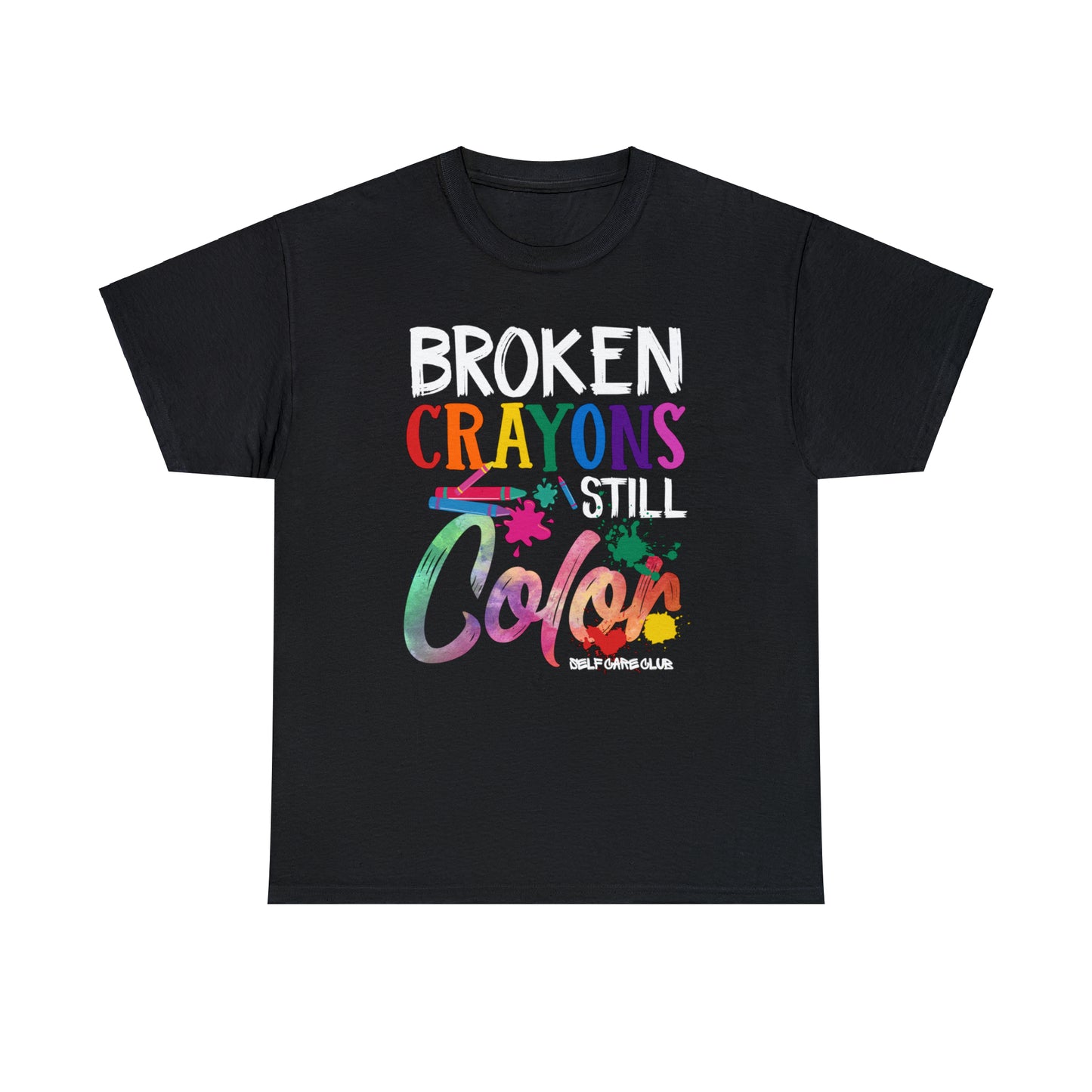 Broken Crayons Still Color BCSC T-Shirt