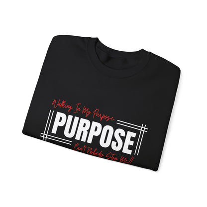 Walking In My Purpose Sweatshirt