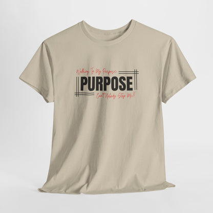 Walking In My Purpose | Unisex T-Shirt