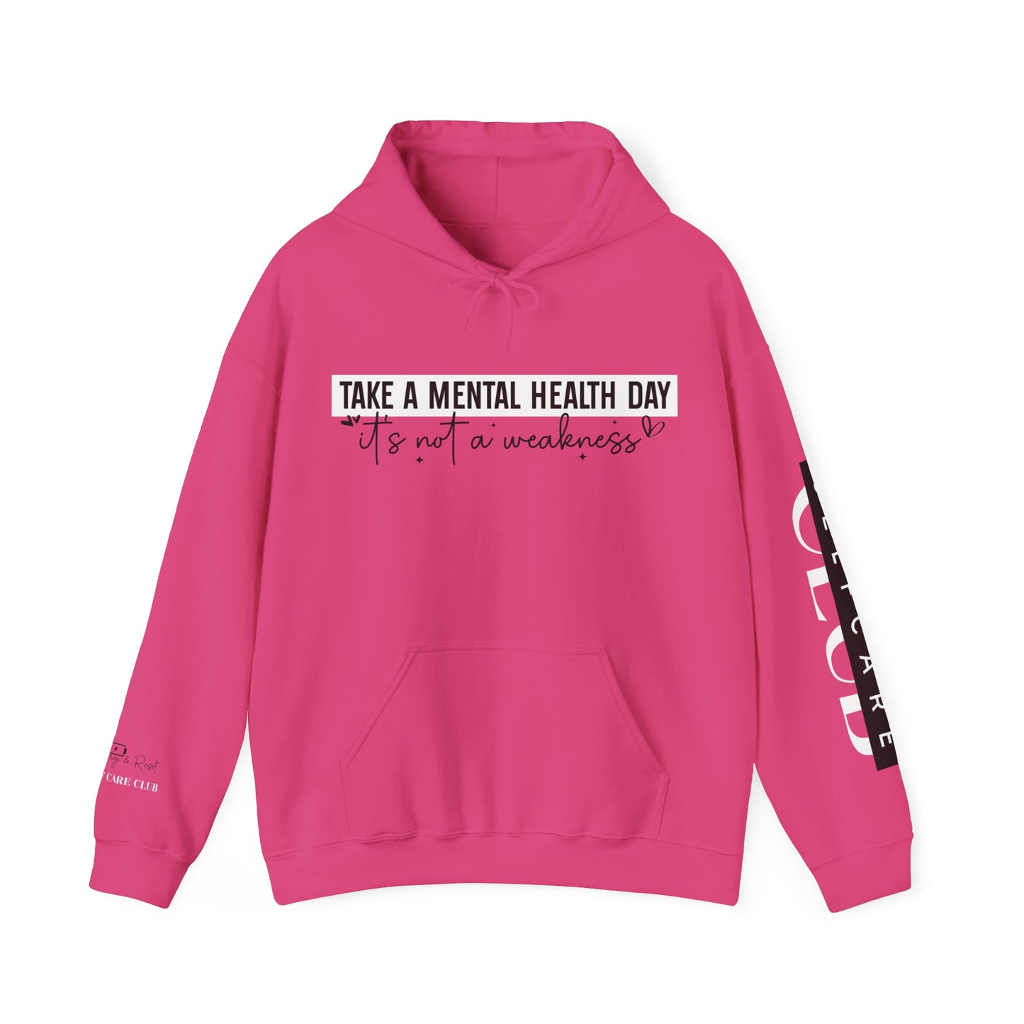 TAKE A MENTAL HEALTH DAY Hooded Sweatshirt