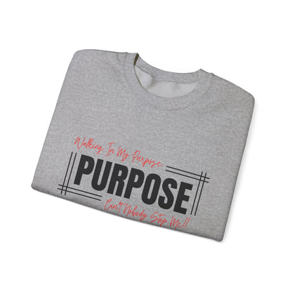 Walking In My Purpose Sweatshirt