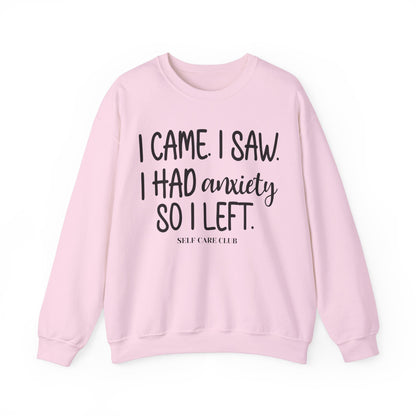 I Came, Saw & Left Sweatshirt