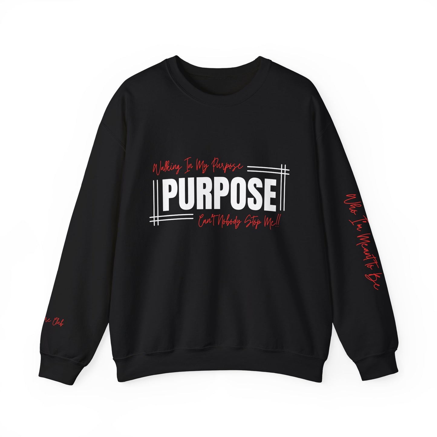 Walking In My Purpose Sweatshirt