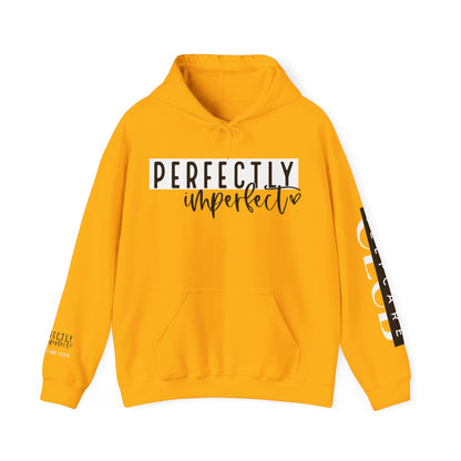 PERFECTLY IMPERFECT Hooded Sweatshirt