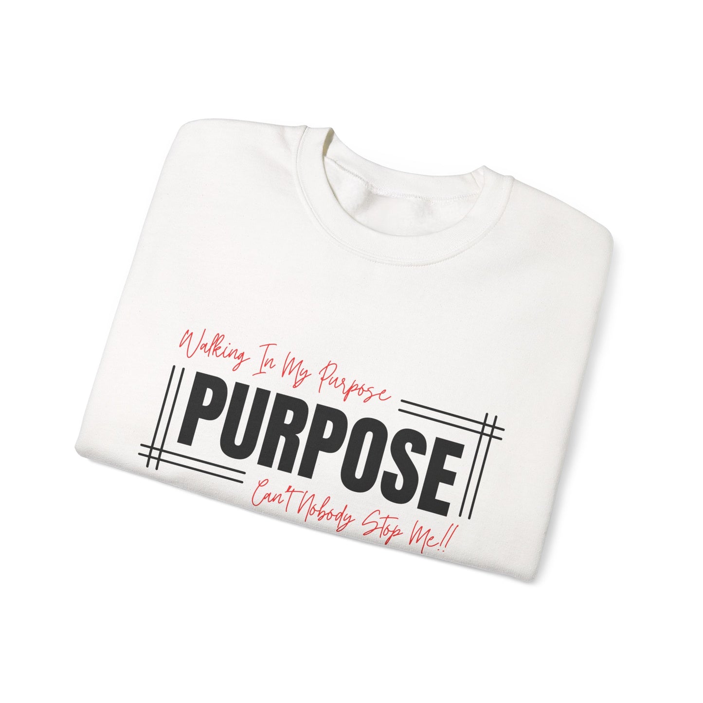Walking In My Purpose Sweatshirt