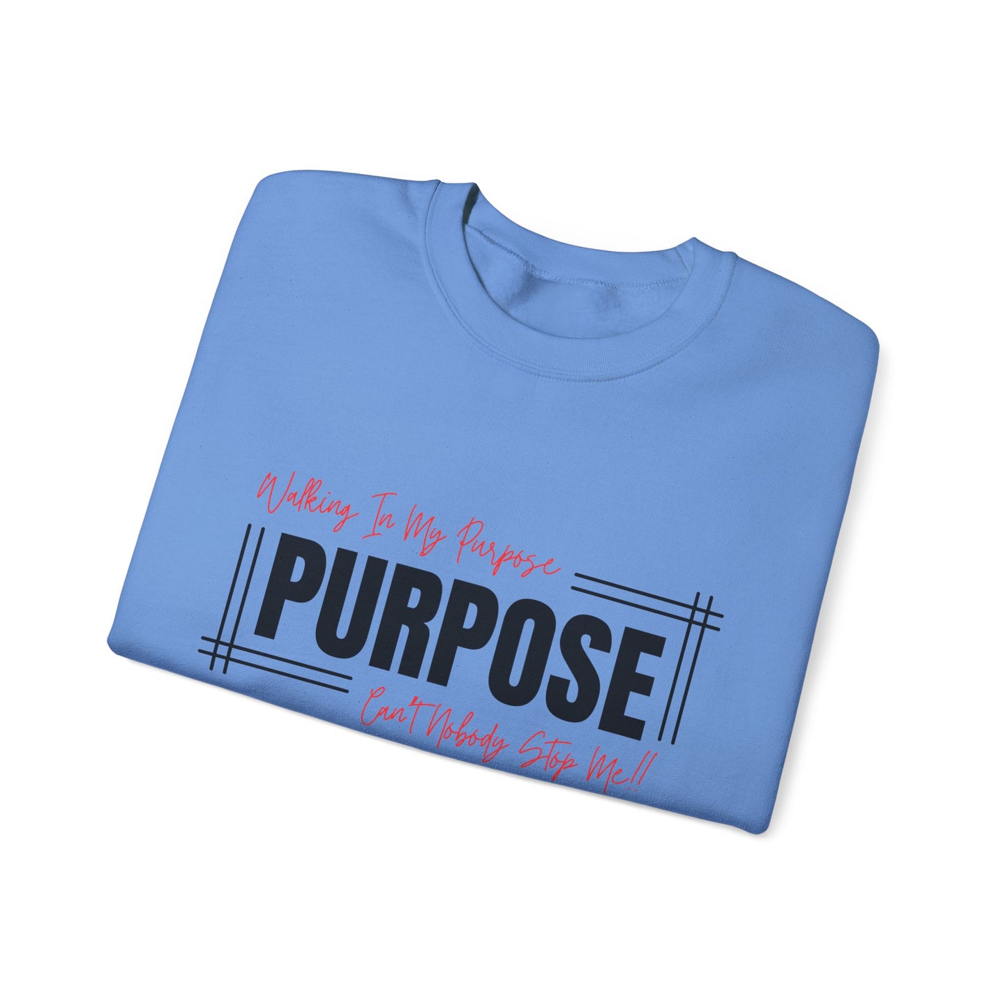 Walking In My Purpose Sweatshirt