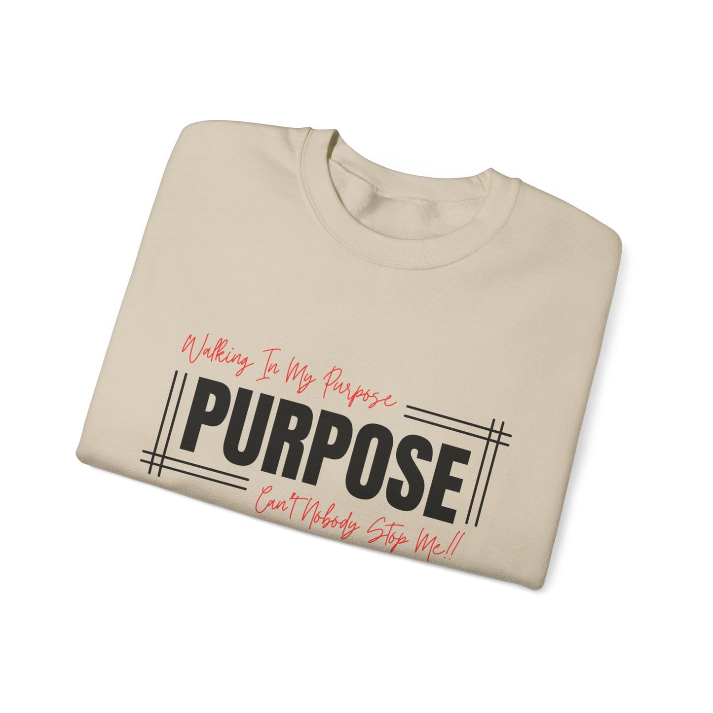 Walking In My Purpose Sweatshirt