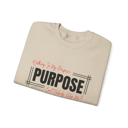 Walking In My Purpose Sweatshirt
