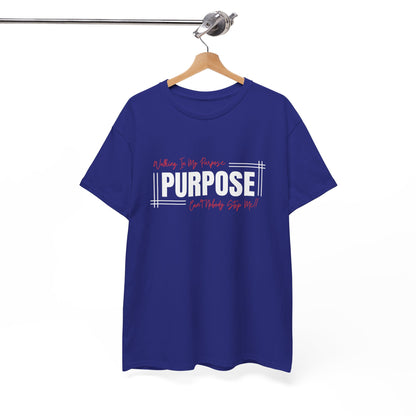 Walking In My Purpose | Unisex T-Shirt