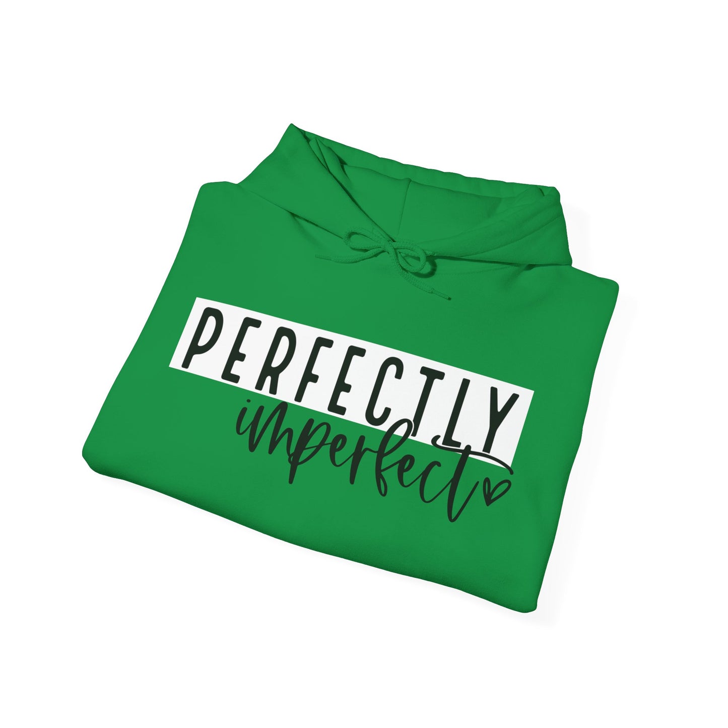 PERFECTLY IMPERFECT Hooded Sweatshirt