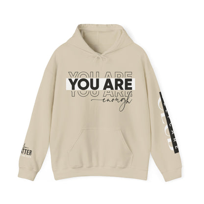 YOU ARE ENOUGH Hooded Sweatshirt