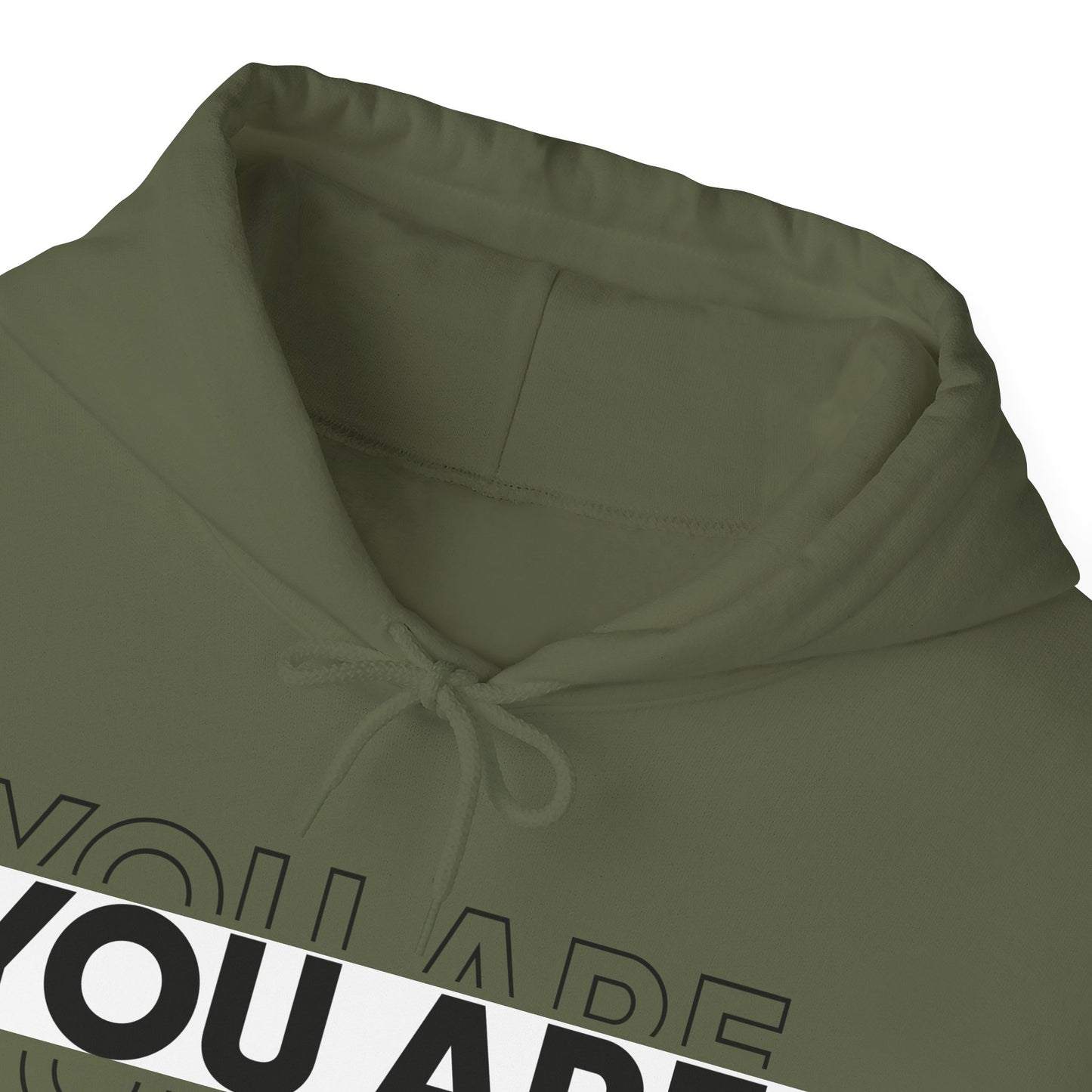 YOU ARE ENOUGH Hooded Sweatshirt