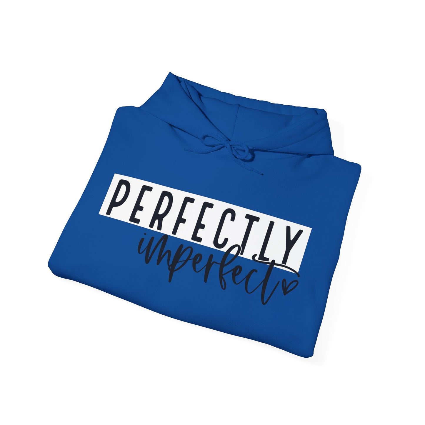 PERFECTLY IMPERFECT Hooded Sweatshirt