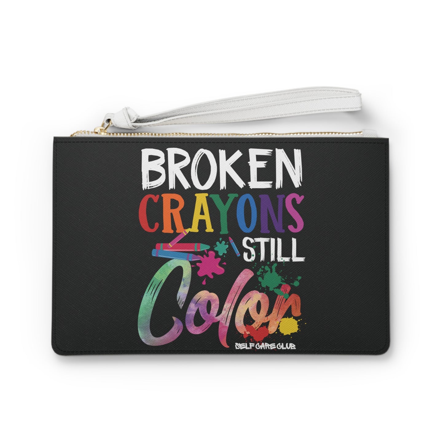 Broken Crayons Still Color BCSC Clutch Bag