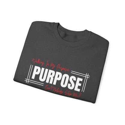 Walking In My Purpose Sweatshirt