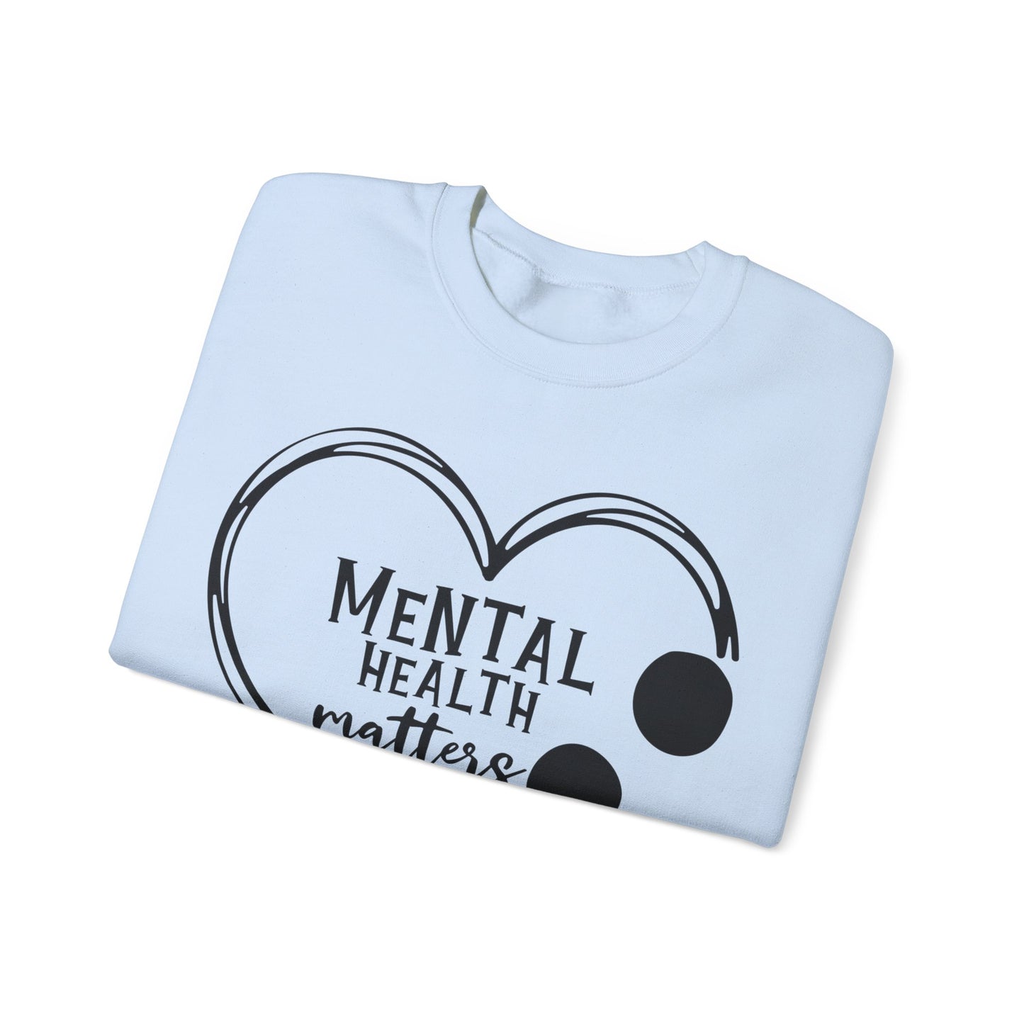 Mental Health Matters Sweatshirt