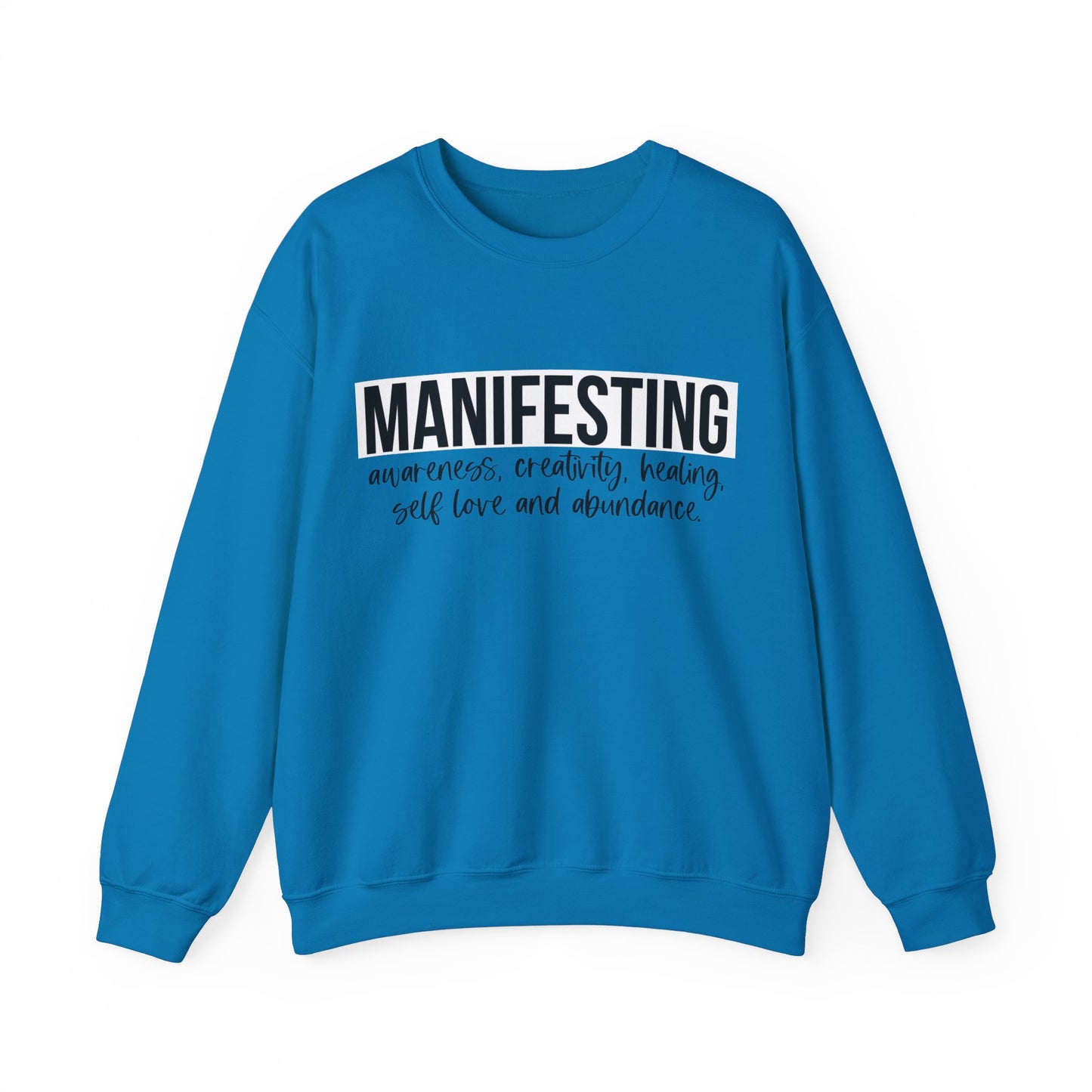 MANIFESTING Sweatshirt