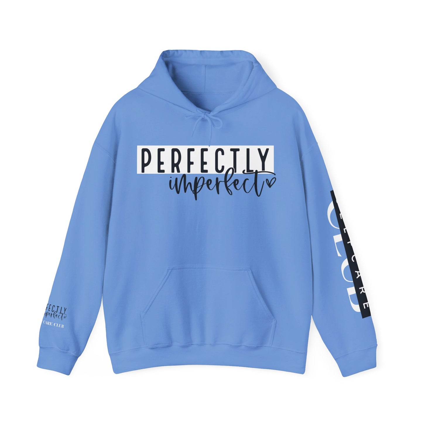 PERFECTLY IMPERFECT Hooded Sweatshirt