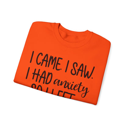 I Came, Saw & Left Sweatshirt