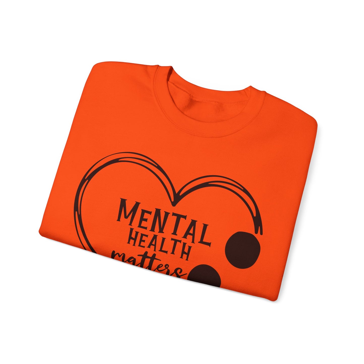 Mental Health Matters Sweatshirt