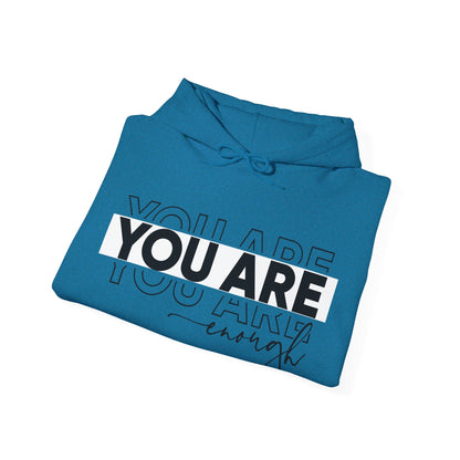 YOU ARE ENOUGH Hooded Sweatshirt