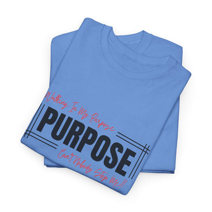 Walking In My Purpose | Unisex T-Shirt