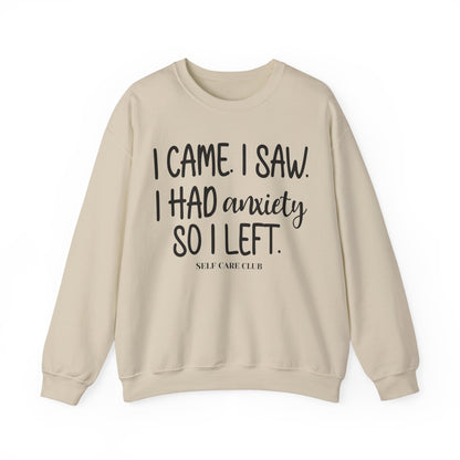 I Came, Saw & Left Sweatshirt