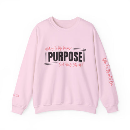 Walking In My Purpose Sweatshirt
