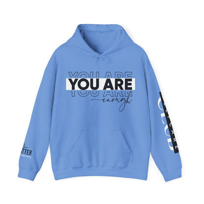 YOU ARE ENOUGH Hooded Sweatshirt