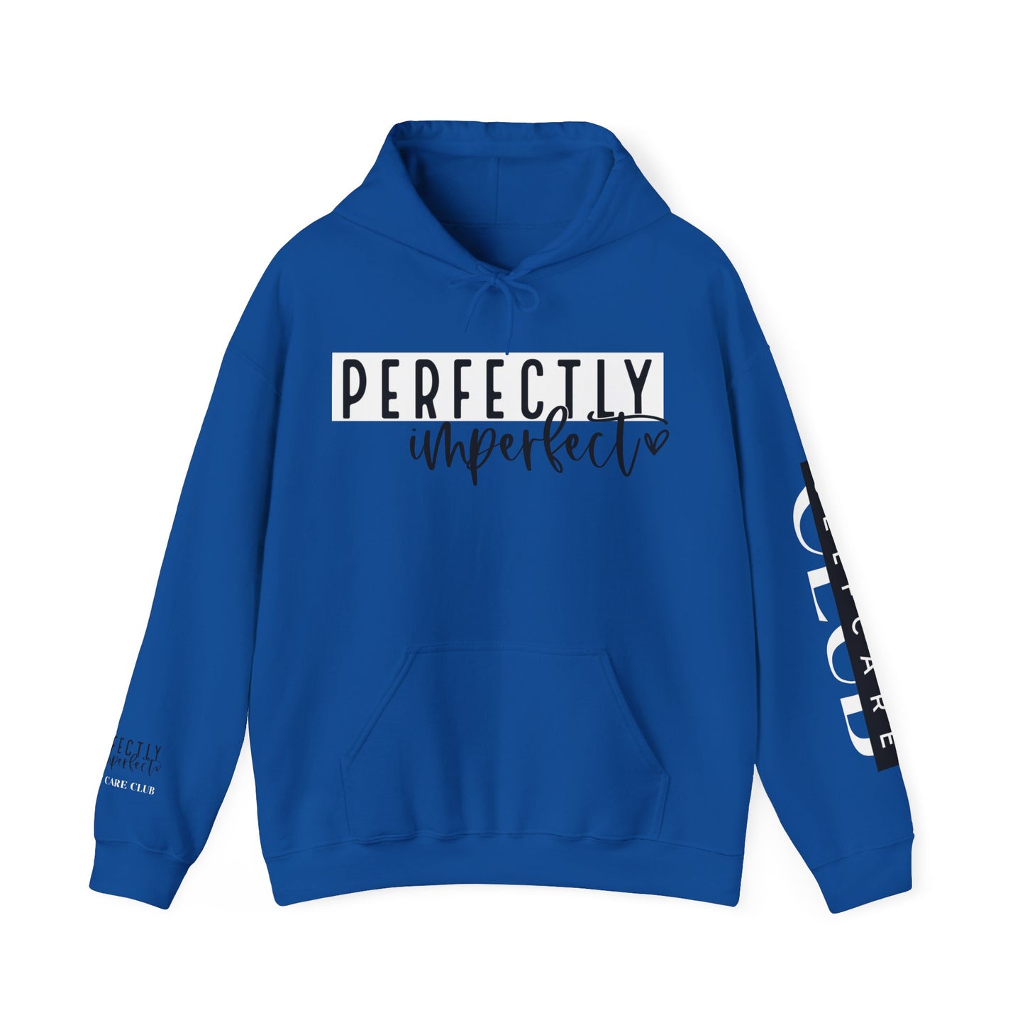 PERFECTLY IMPERFECT Hooded Sweatshirt