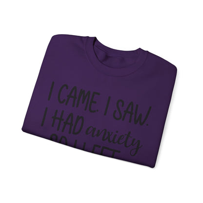 I Came, Saw & Left Sweatshirt