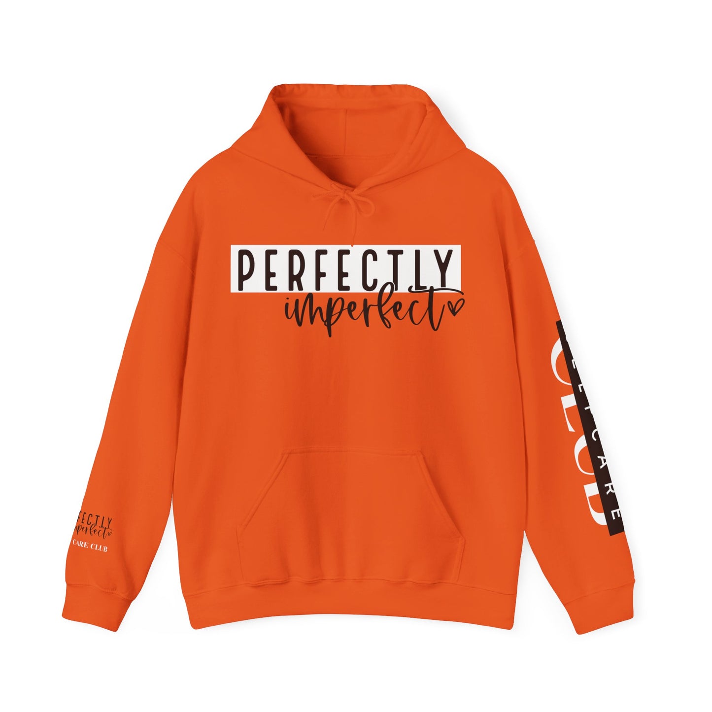 PERFECTLY IMPERFECT Hooded Sweatshirt