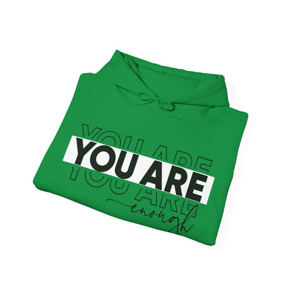 YOU ARE ENOUGH Hooded Sweatshirt