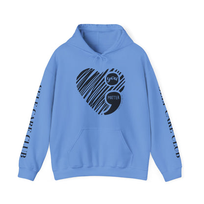 You Matter ; Hooded Sweatshirt